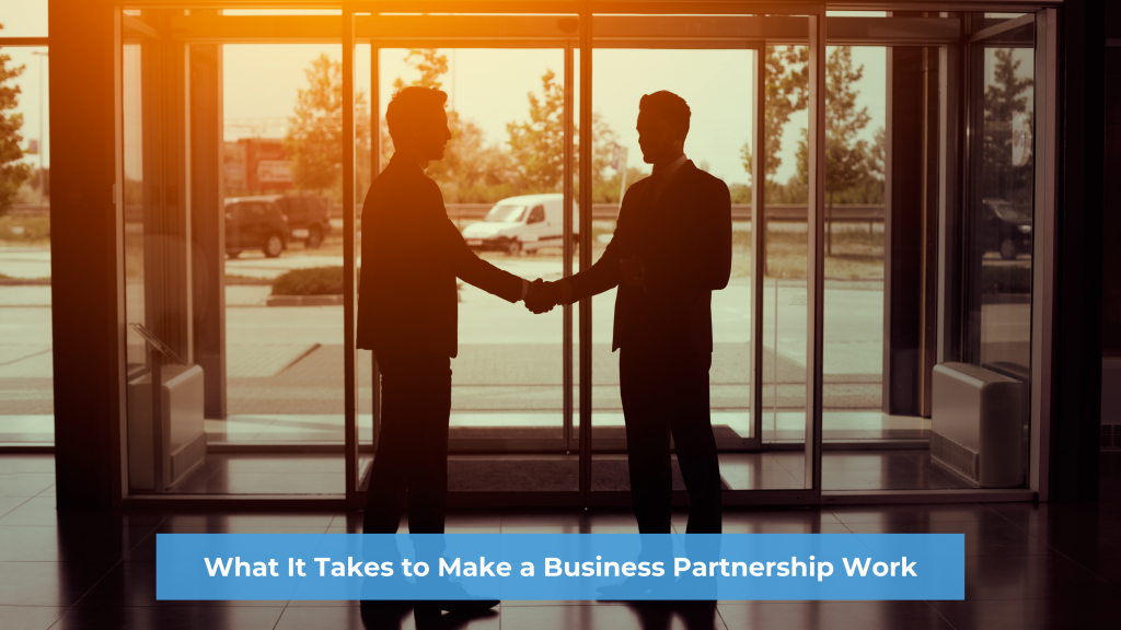 How To Make A Business Partnership Work How do I make a business partnership work?
